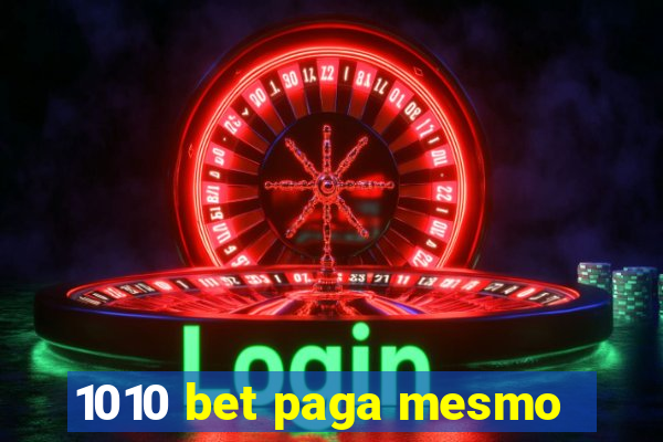 1010 bet paga mesmo